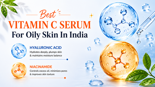Best Vitamin C Serum For Oily Skin 
