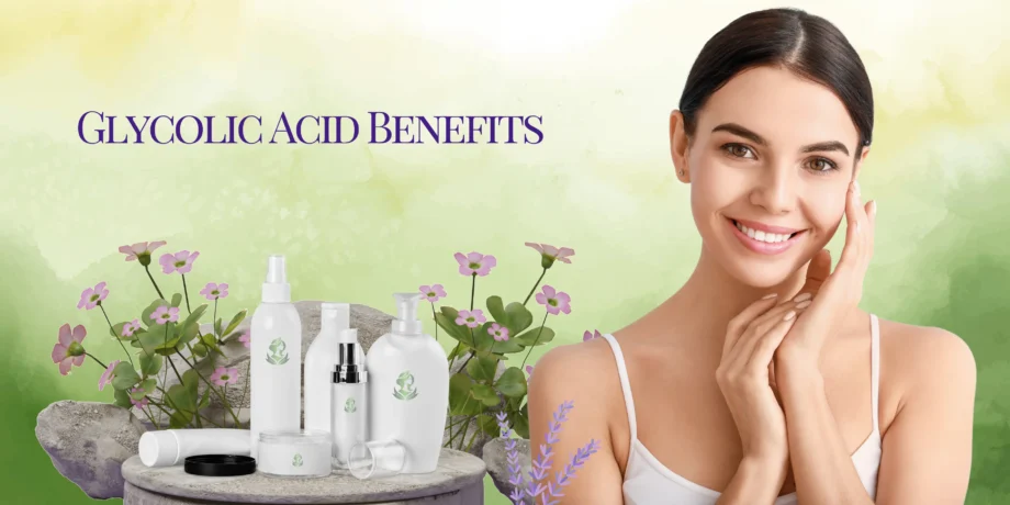 glycolic acid benefits